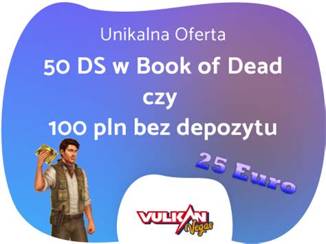 vulkan vegas 100zl|vulkan vegas bonus bez depozytu.